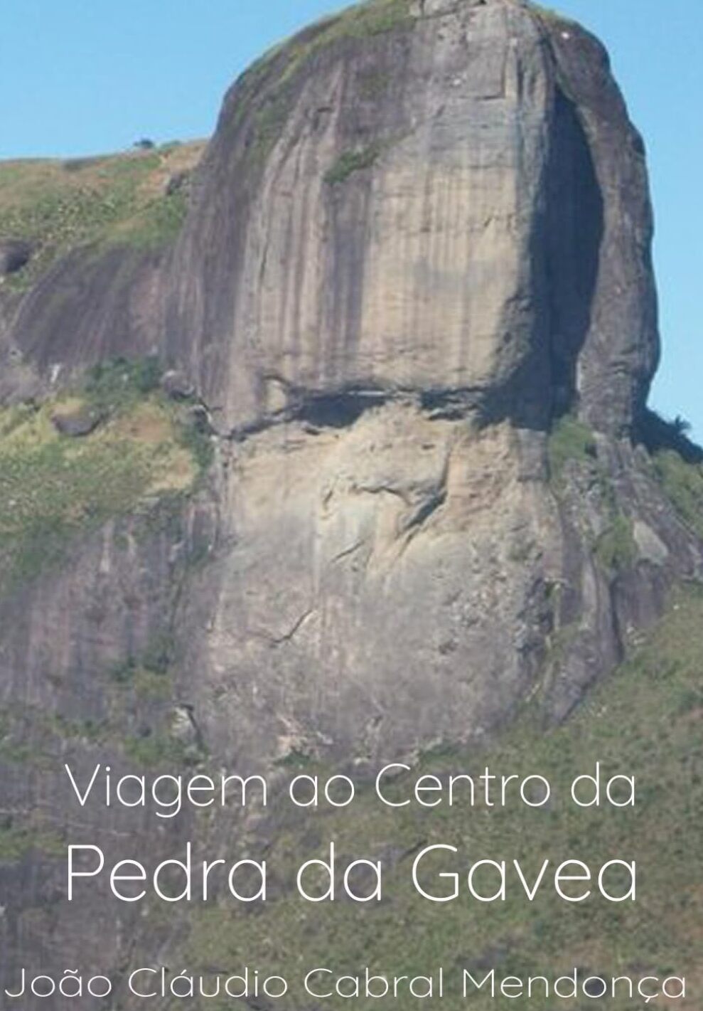 Viagem ao Centro da Pedra da Gávea